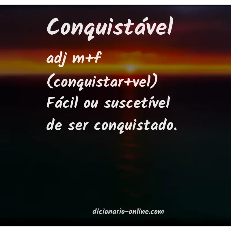 Significado de conquistável