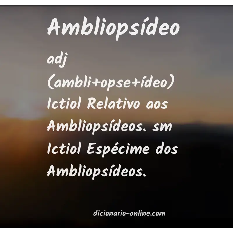 Significado de ambliopsídeo